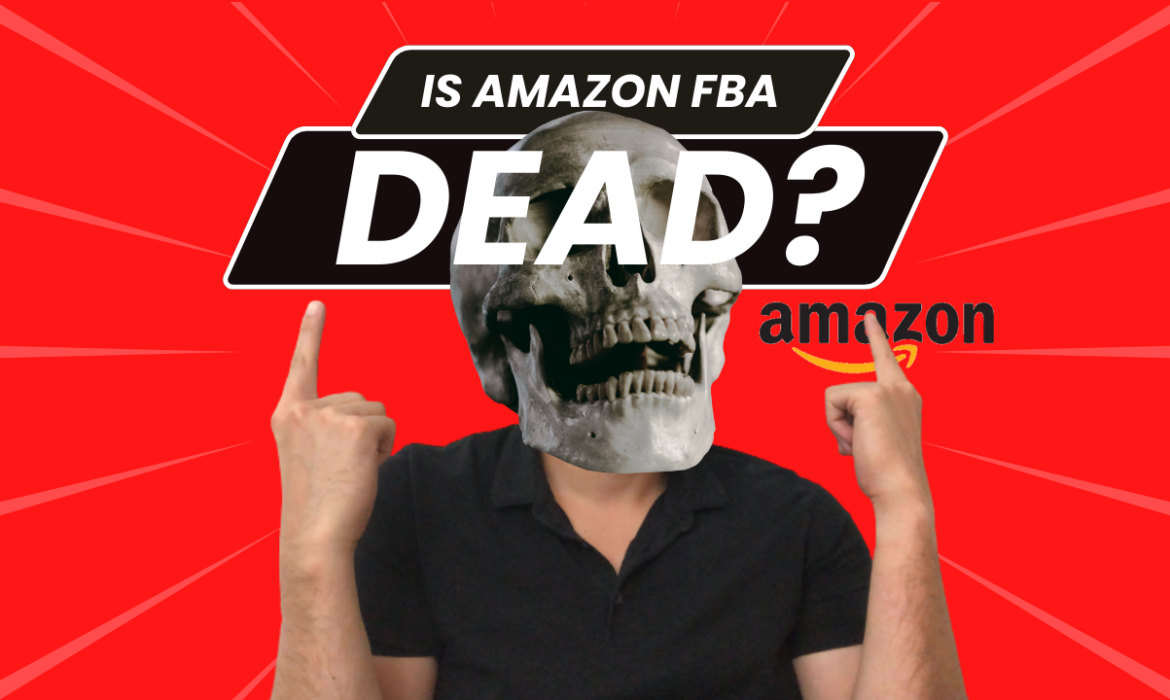 Is Amazon FBA dead